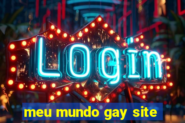 meu mundo gay site